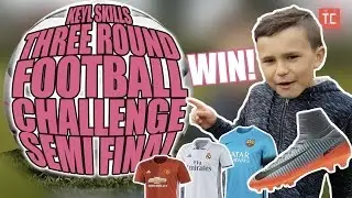 THREE ROUND FOOTBALL CHALLENGE | SEMI FINAL | EPIC PRIZE BUNDLE!
