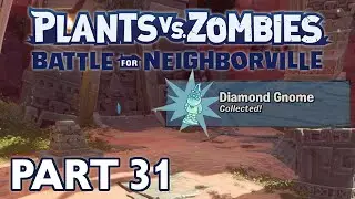 The Mimic Gnight - Our First Diamond Gnome! (Part 31 - Plants vs. Zombies: Battle for Neighborville)