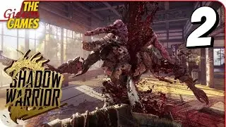 SHADOW WARRIOR 2 ➤ Прохождение #2 ➤ ГОРЯЧАЯ КРОВЬ