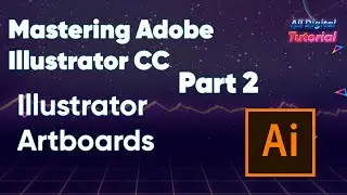 Mastering Adobe Illustrator CC   Illustrator Artboards