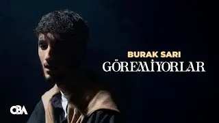 Burak Sarı - G&ouml;remiyorlar (Official Video)