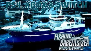 Рыбалка: Баренцево море &mdash; ПОЛНОЕ ИЗДАНИЕ &mdash; версии для Xbox One, PS4 и Switch уже доступны!