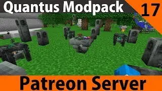 Patreon Server - Quantus Modpack Part 17 - The Growing Stones
