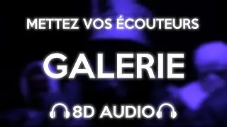 ZIAK - GALERIE | 8D AUDIO 🎧