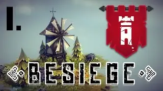 Besiege #I. - V&scaron;e pro dobyvatele [CZ]