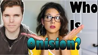 WHO IS ONISION |The Breakdown of a Madman |