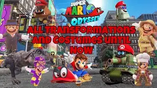 Super Mario Odyssey All Transformations and Costumes Until Now