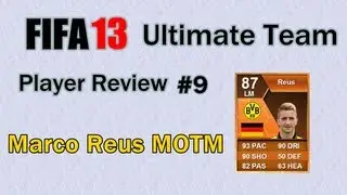 Fifa 13 UT Player Review #9 - Marco Reus MOTM (Deutsch/HD)