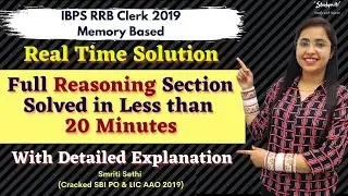 IBPS RRB Clerk 2019 | Reasoning Section |All 40 Questions |Real Time Complete Solution|Smriti Sethi|