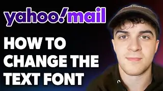 How to Change the Text Font on Yahoo Mail [2025 Full Guide]