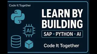 Start Here: Learn by Building &mdash; SAP &bull; Python &bull; AI (Channel Intro)
