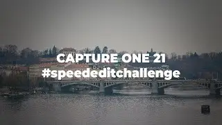 Capture One 21 - #speededitchallenge