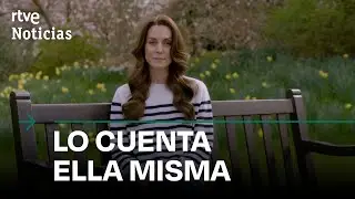 KATE MIDDLETON: Anuncia que tiene C&Aacute;NCER y que est&aacute; RECIBIENDO QUIMIOTERAPIA | RTVE Noticias