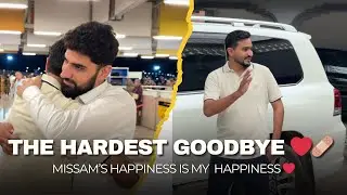 The Hardest Goodbye ❤️‍🩹 | Missam’s Happiness Is My Happiness ❤️ | Zaheer Dhariwal