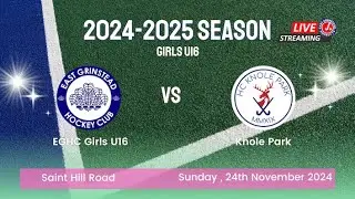 2024 11 24 East Grinstead Girls U16 vs Knole Park