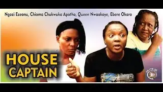 House Captain   - 2014 Latest Nigerian Nollywood Movie