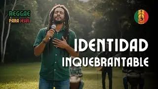 Reggae Cristiano | Identidad Inquebrantable - Raíz Que No Se Rompe