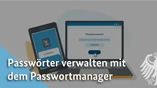 Passw&ouml;rter verwalten mit dem Passwort-Manager | BSI