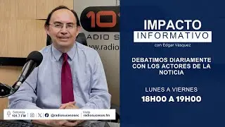 Miércoles 14 de enero de 2026 - Impacto Informativo con Edgar Vásquez