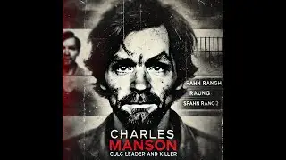 Charles Manson: The Mastermind Behind the Manson Family Murders | True Crime Documentary