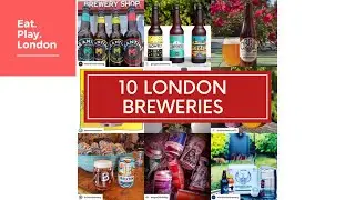 10 LONDON BREWERIES
