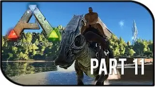 ARK: Survival Evolved Gameplay Part 11 - 