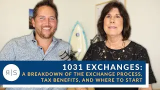 1031 Exchanges: A Breakdown of the Exchange Process, Tax Benefits, and Where to Start