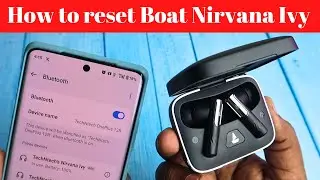 Как сбросить настройки наушников Boat Nirvana Ivy? Левая или правая сторона наушников Boat не подключается? Проблема решена!