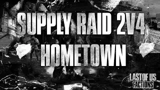 TLOUR: 2 vs.4 Supply Raid - Hometown -  Perfect match (HR gameplay)