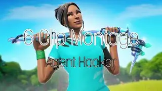 6 Clip Montage || Agent Hacker || Giveaway on 200 Subscribers || Hope