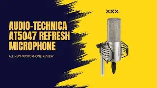 Audio-Technica AT5047 refresh microphone - audio technica podcast mic - audio-technica - microphones