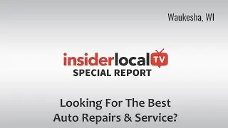 Best Auto Repairs & Service Waukesha, WI | Owner Interview With D&D Automotive Repair