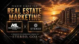 Alliance Media Labs| Teaser Videos for Real Estate Marketing| Real Estate Lifestyle Video| Etereo