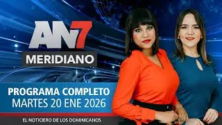 AN7 Meridiano: Programa del martes 20 de enero del 2026