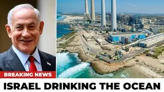 Why Israel Never Runs Out of Water? The Desert Nation That Solved Drought