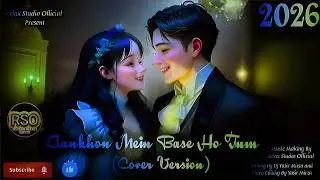 Aankhon Mein Base Ho Tum (New Cover Version 2026) (Animated Mix) Relax Studio Official