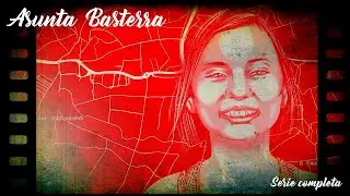 Asunta Basterra/ Serie Completa