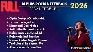 Cipta Serupa Gambar-Mu | Kumpulan lagu rohani terbaru 2026 | Album rohani viral terbaik