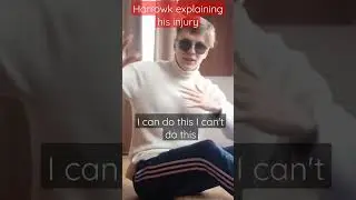 Harrowk explaining his injury.