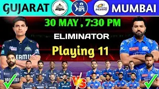 IPL 2025 ELIMINATOR : Gujarat vs Mumbai Playing 11| MI vs GT Playing 11 2025 | GT vs MI
