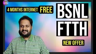 BSNL FTTH - 4 MONTHS INTERNET FREE - NEW PLAN - FULL DETAILS WATCH IT