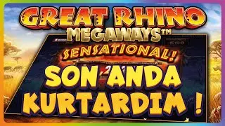 SLOT OYUNLARI || GREAT RHINO MEGAWAYS || SON ANDA KURTARDIM !