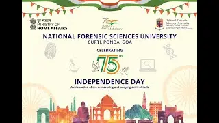 76th Independence Day Celebrations - NFSU, Goa Campus