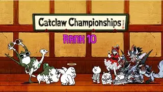 Battle Cats - Catclaw Championships - Rank 10