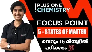 PLUS ONE CHEMISTRY FOCUS POINT|STATES OF MATTER |MALAYALAM|FOCUS AREA CHEMISTRY CLASS 11|CHAPTER 5