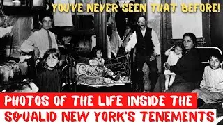 Haunting photos of the life inside the squalid New York&rsquo;s tenements. You have never seen that before