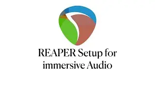 Как настроить REAPER для создания иммерсивного звука