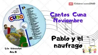 Cantos cuna completos | Lección 2 | Pablo y el naufragio| noviembre | Año B | 4to trimestre.