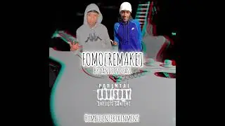 FOMO[REMAKE]By Daniel no Sass x Humble entertainment.mp3