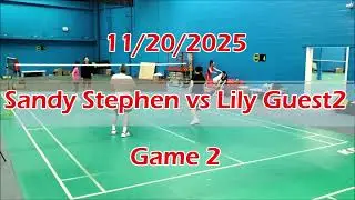 11/20/2025 Sandy Stephen vs Lily Guest2 Games 1 & 2
